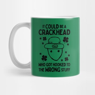 It Could Be A Crackhead - Funny Crichton Alabama Leprechaun Meme Mug